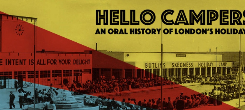 Call for Volunteers on the Oral History of London’s Holiday Camps Project,